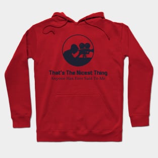 That's the nicest thing Hoodie